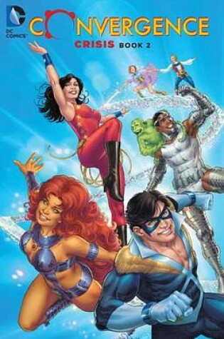 Cover of Convergence: Crisis Book Two