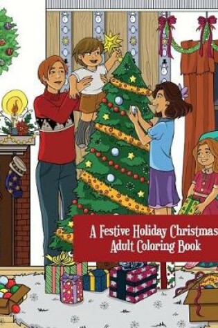 Cover of A Festive Holiday Christmas Adult Coloring Book