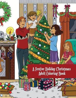 Book cover for A Festive Holiday Christmas Adult Coloring Book