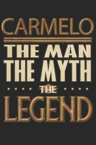 Cover of Carmelo The Man The Myth The Legend