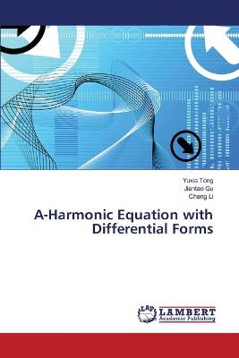 Book cover for A-Harmonic Equation with Differential Forms