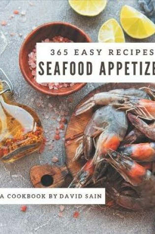 Cover of 365 Easy Seafood Appetizer Recipes