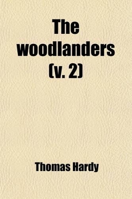 Book cover for The Woodlanders (Volume 2)