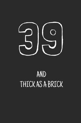 Cover of 39 and thick as a brick