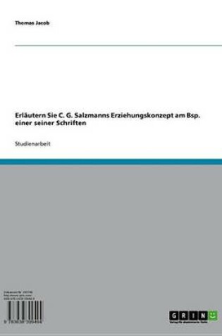 Cover of Erlautern Sie C. G. Salzmanns Erziehungskonzept Am Bsp. Einer Seiner Schriften