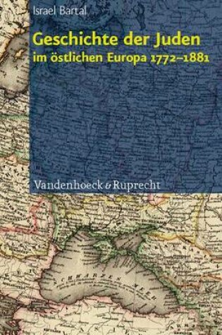 Cover of Geschichte der Juden im Ostlichen Europa 1772--1881