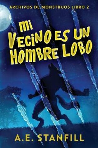 Cover of Mi Vecino es un Hombre Lobo