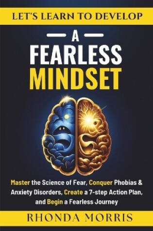 Cover of Let's Learn to Develop A Fearless Mindset