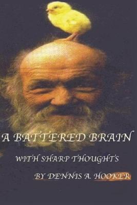 Book cover for A BATTERED BRAIN - with Sharp Thoughts