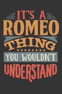 Book cover for Its A Romeo Thing You Wouldnt Understand