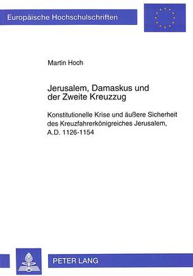 Book cover for Jerusalem, Damaskus Und Der Zweite Kreuzzug