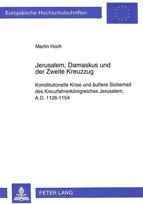 Cover of Jerusalem, Damaskus Und Der Zweite Kreuzzug