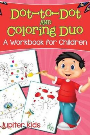 Cover of Dot-to-Dot and Coloring Duo (A Workbook for Children)