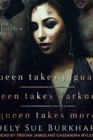 Cover of Queen Takes Jaguars, Queen Takes Darkness, & Queen Takes More