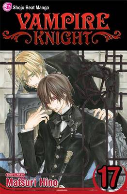 Book cover for Vampire Knight, Vol. 17