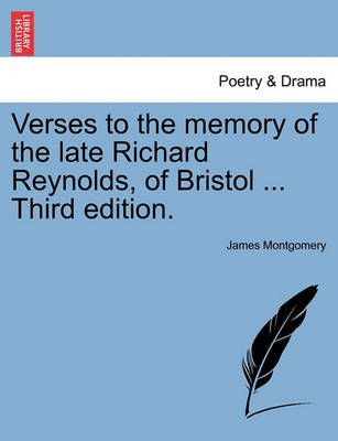 Book cover for Verses to the Memory of the Late Richard Reynolds, of Bristol ... Third Edition.