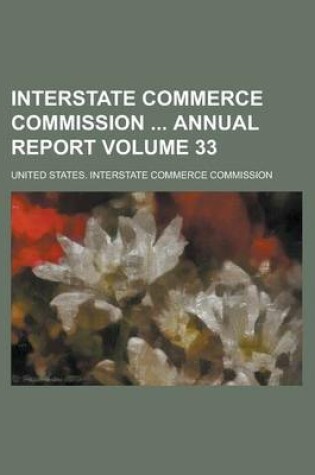 Cover of Interstate Commerce Commission Annual Report Volume 33