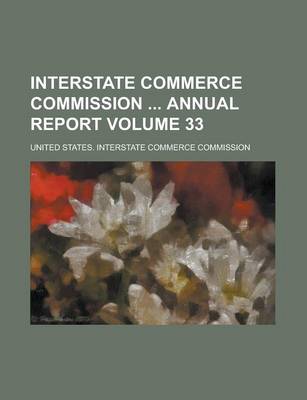 Book cover for Interstate Commerce Commission Annual Report Volume 33