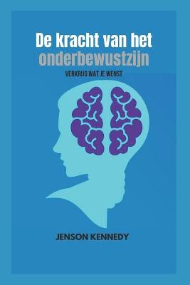 Book cover for De kracht van het onderbewustzijn