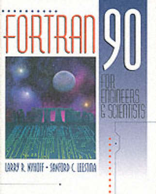 Book cover for FORTRAN 90 for Engineers and Scientists