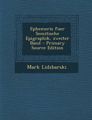 Book cover for Ephemeris Fuer Semitische Epigraphik, Zweiter Band