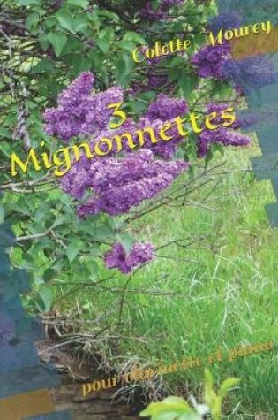 Cover of 3 Mignonnettes