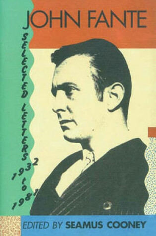 Cover of John Fante Selected Letters 1932-1981