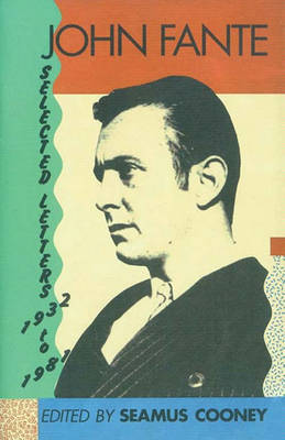 Book cover for John Fante Selected Letters 1932-1981