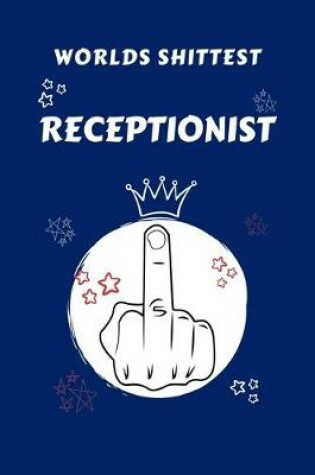 Cover of Worlds Shittest Receptionist
