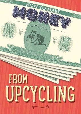 Cover of How to Make Money from Upcycling