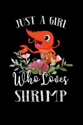 Cover of Just a Girl Who Loves Shrimp