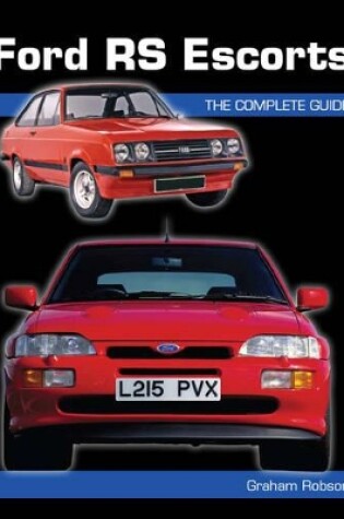 Cover of Ford RS Escorts: the Complete Story