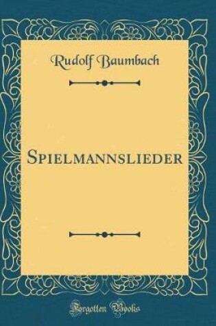 Cover of Spielmannslieder (Classic Reprint)