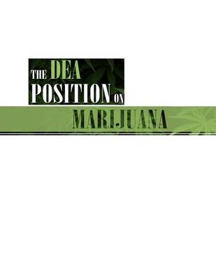 Book cover for The DEA Position on Marijuana