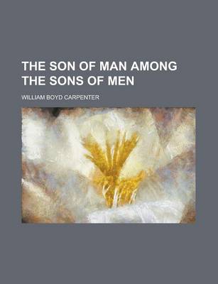 Book cover for The Son of Man Among the Sons of Men