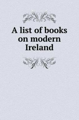 Cover of A list of books on modern Ireland