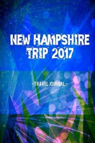 Cover of New Hampshire Trip 2017 Travel Journal