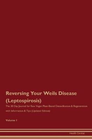 Cover of Reversing Your Weils Disease (Leptospirosis)