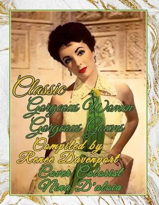 Book cover for Classic Gorgeous Women Gorgeous Gowns
