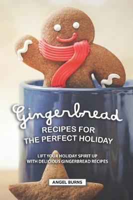 Book cover for Gingerbread Recipes for the Perfect Holiday