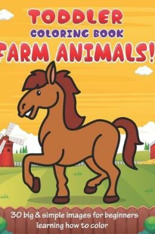 Cover of Toddler Coloring Book Farm Animals