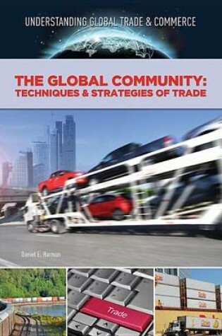 Cover of The Global Community: Techniques and Strategies of Trade