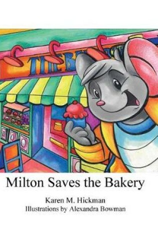 Cover of Milton Saves the Bakery