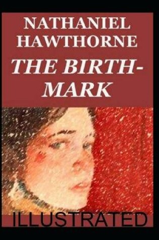 Cover of The Birth-Mark illustrated