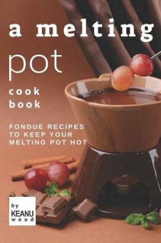 Cover of A Melting Pot Cookbook