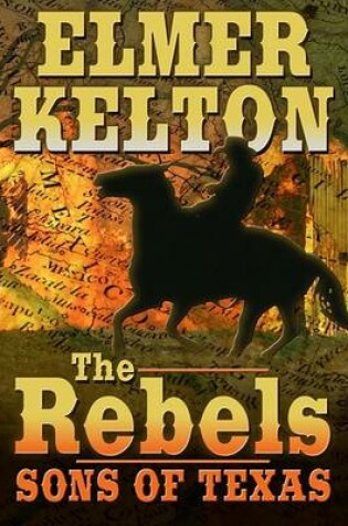 Cover of The Rebels: Sons of Texas