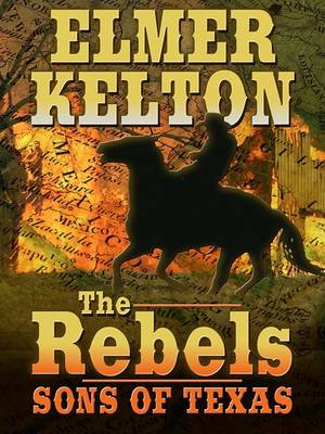 Cover of The Rebels: Sons of Texas