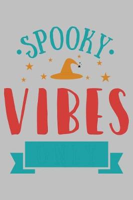 Book cover for Spooky Vibes Only