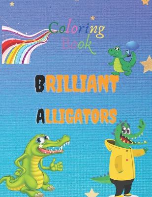 Book cover for Coloring Book Brilliant Alligators