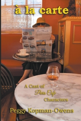 Cover of à la carte A Cast of Paris Café Characters
